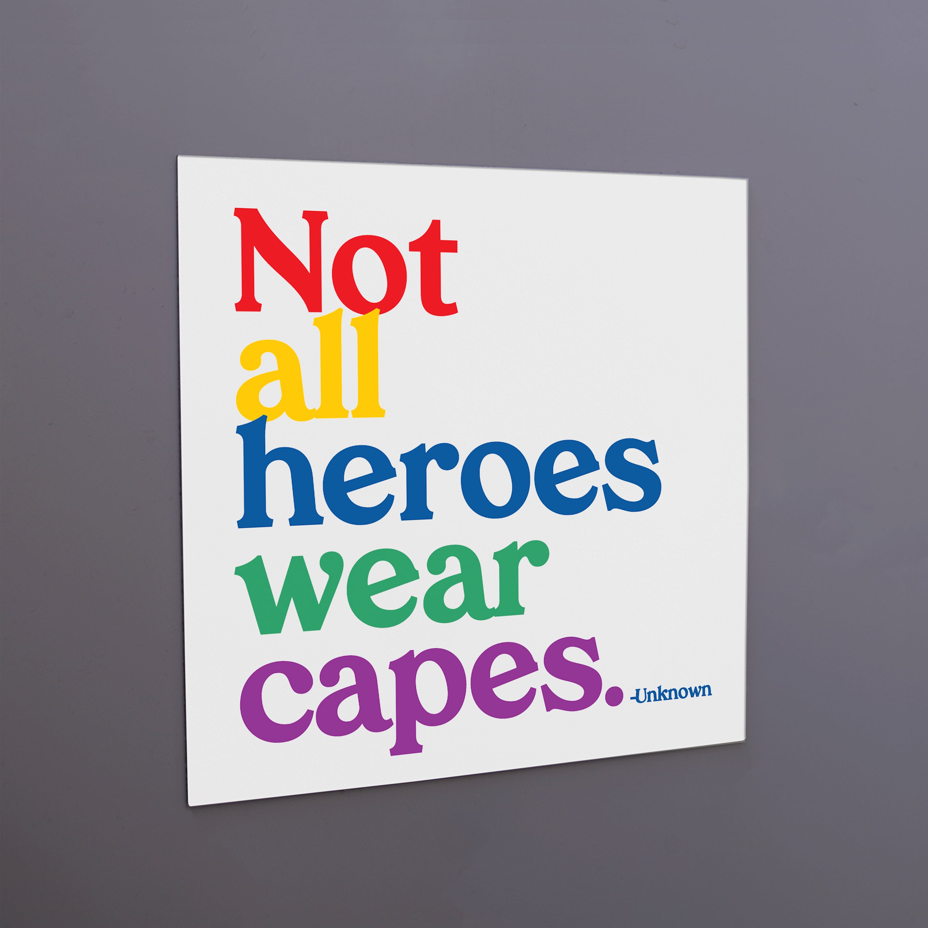 "not all heroes" magnet