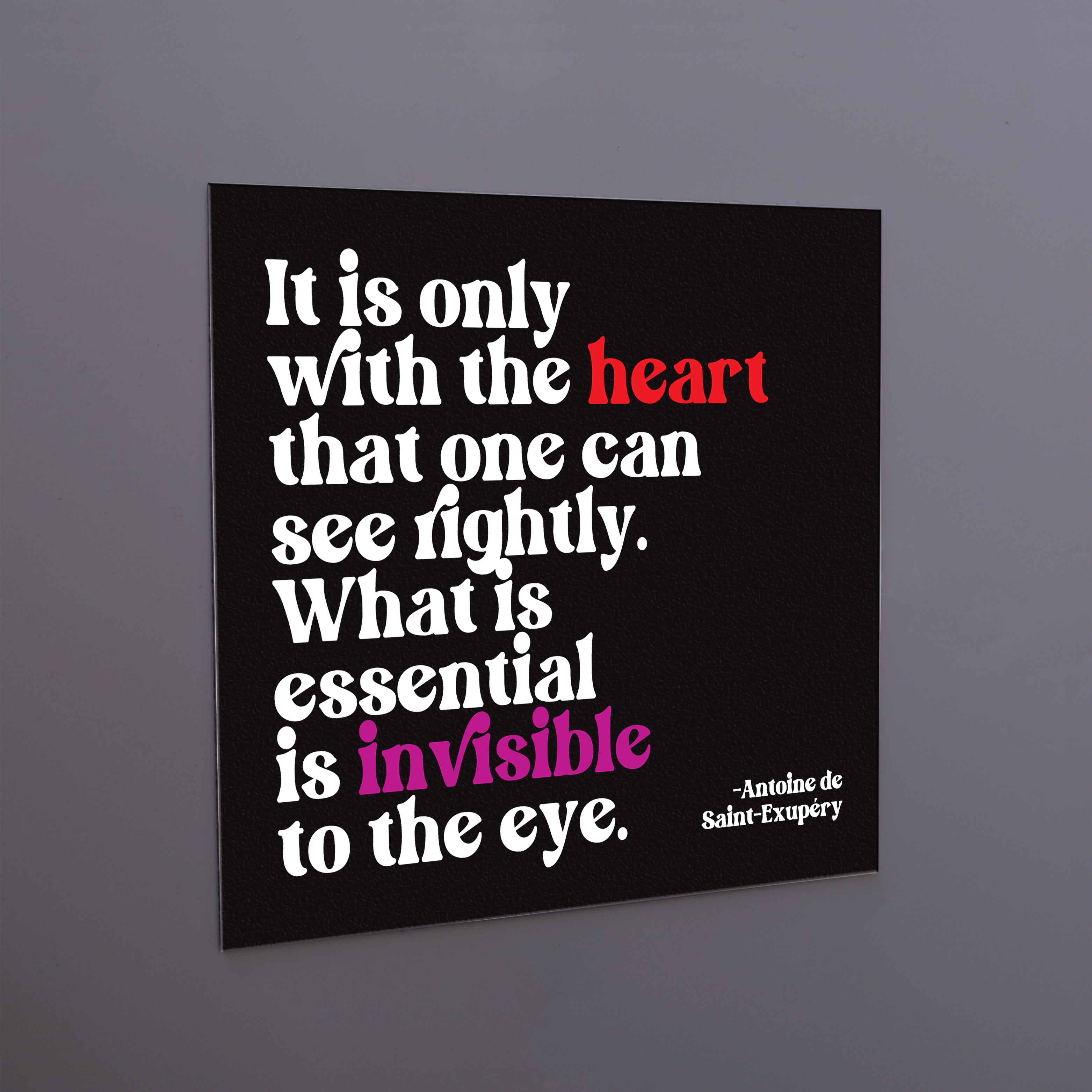 "invisible to the eye" magnet
