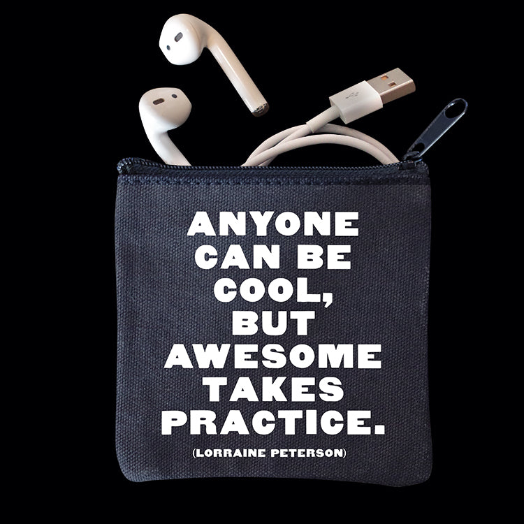 "anyone can be cool" mini pouch