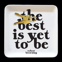 "the best is yet to be" trinket dish