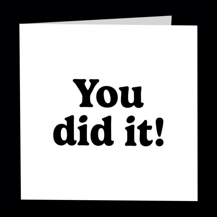 "you did it!" card