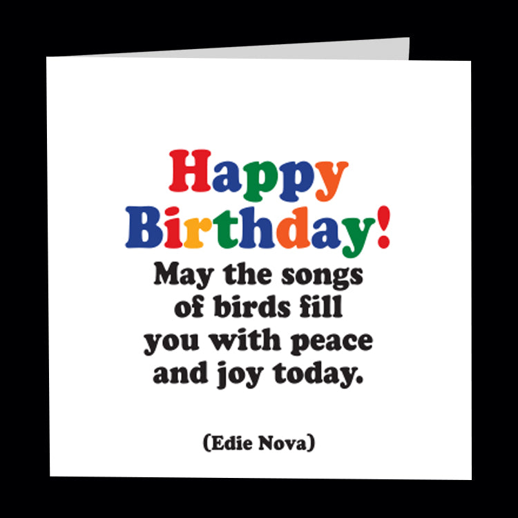 "happy birthday! may the songs of birds" card