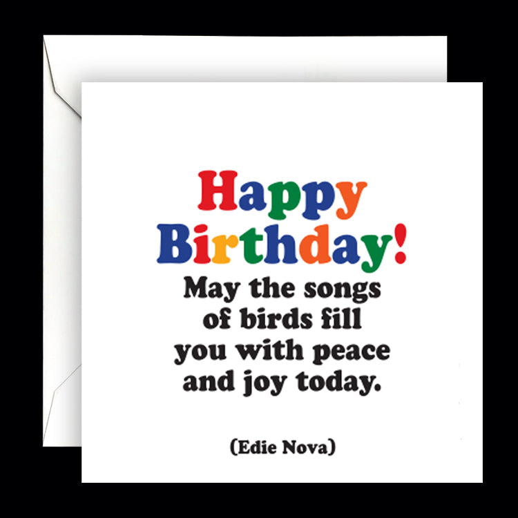 "happy birthday! may the songs of birds" card