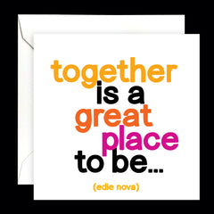 "together is a great place" card