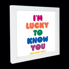 "i'm lucky to know you" card