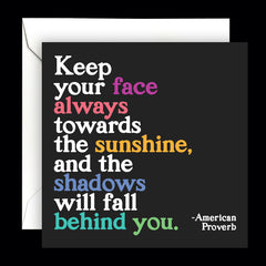 "face towards sunshine" card