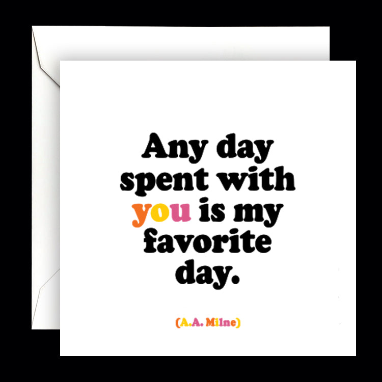 "any day spent with you" card