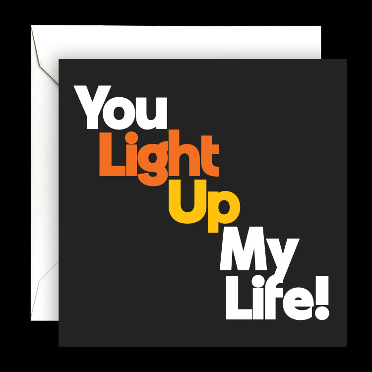 "you light up my life!" card