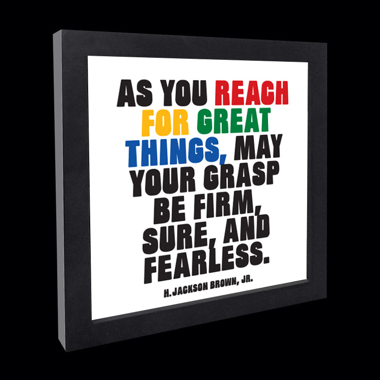 "reach for great things" card