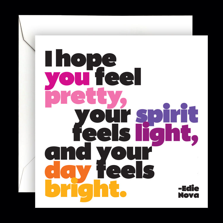 "i hope you feel pretty" card
