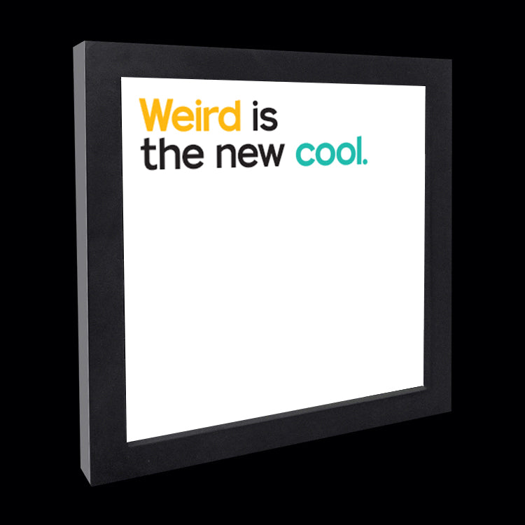 "weird is the new cool" card