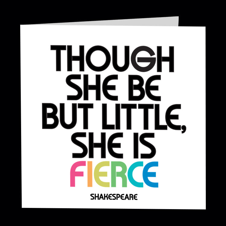 "though she be but little" card