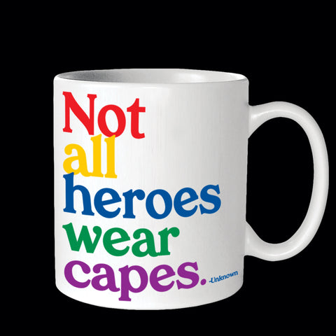 "not all heroes" mug