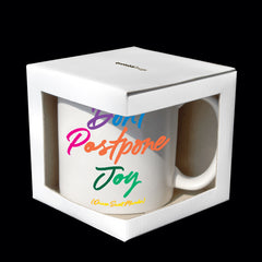 "don't postpone joy" mug