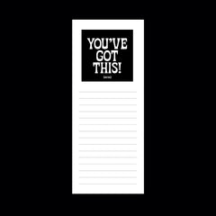 "you've got this!" list pad