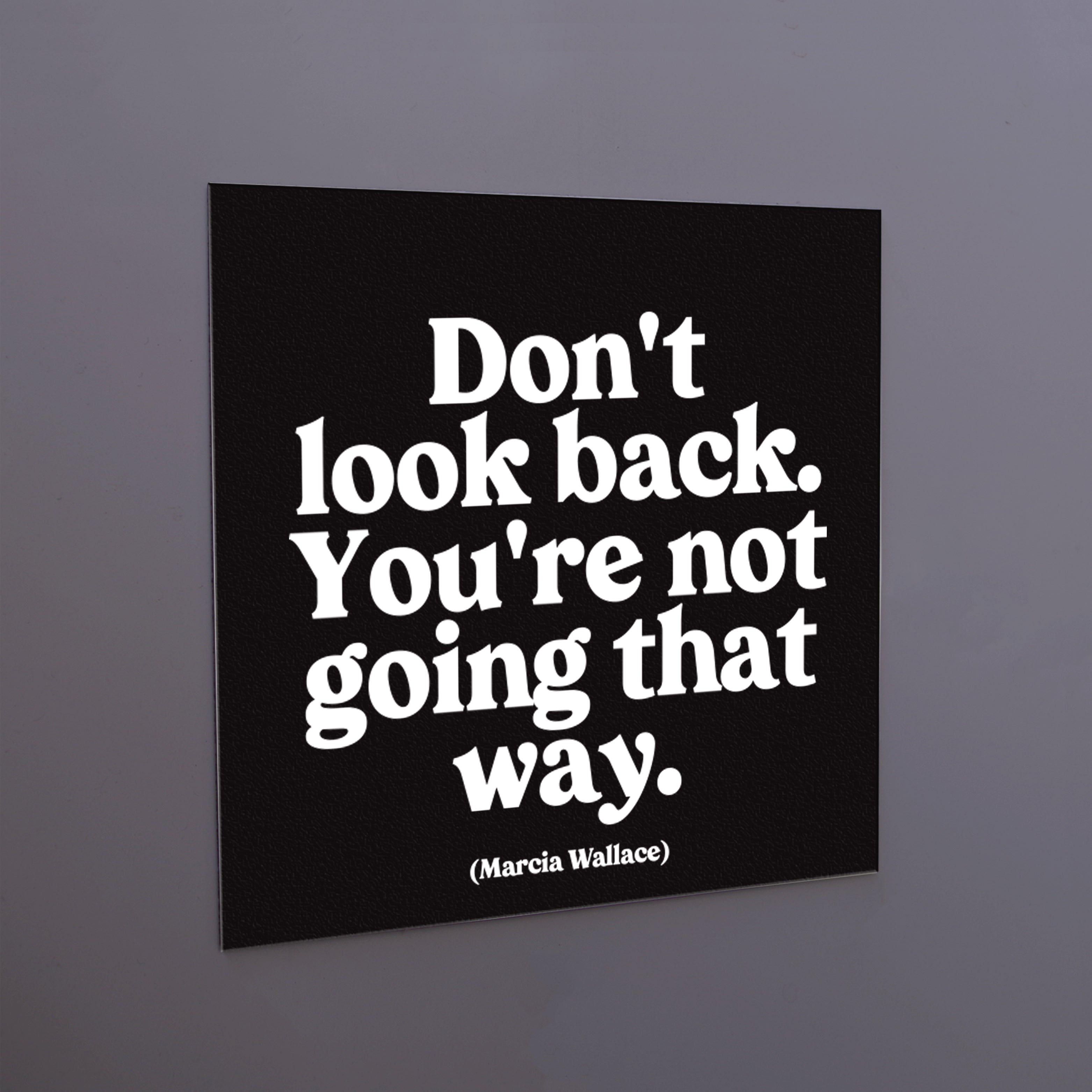 "don't look back" magnet