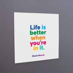 "life is better" magnet