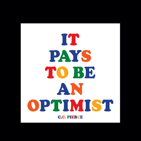 "it pays to be an optimist" magnet