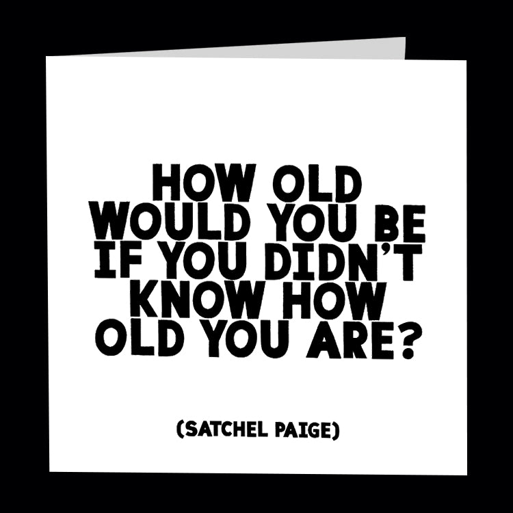 "how old would you be" card