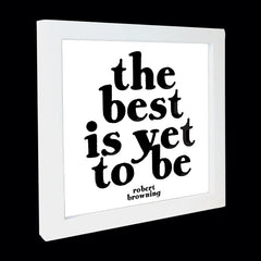 "the best is yet to be" card