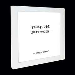 "young. old. just words." card