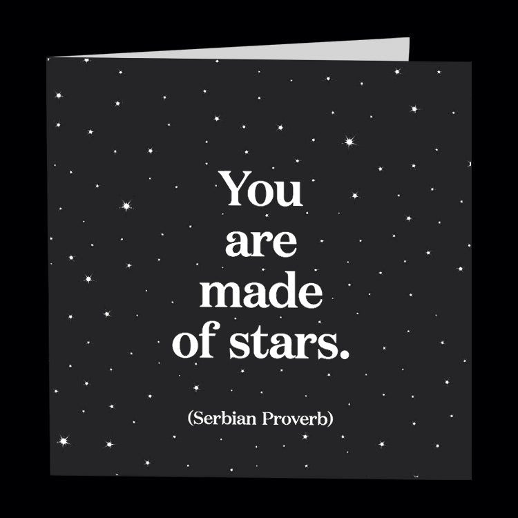 "you are made of stars" card