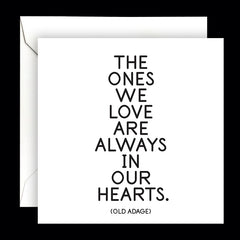 "the ones we love" card