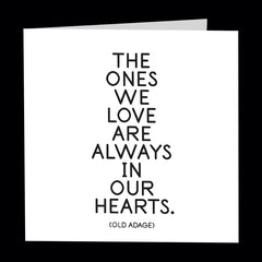 "the ones we love" card
