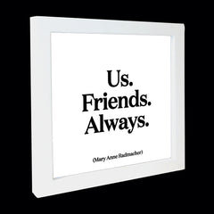 "us. friends. always." card