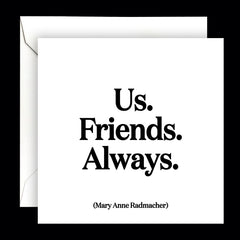 "us. friends. always." card