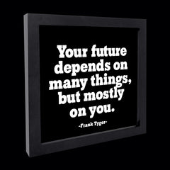 "your future depends on many things" card