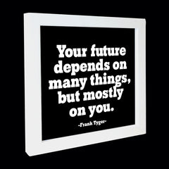 "your future depends on many things" card