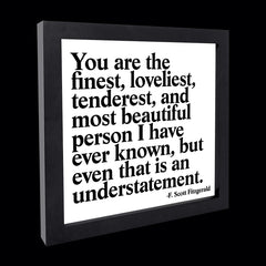 "you are the finest, loveliest" card