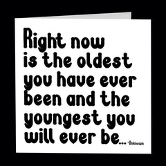 "oldest you have ever been" card