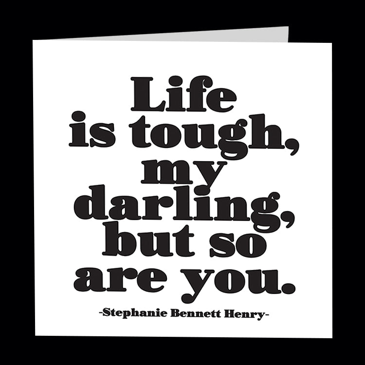 "life is tough" card