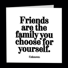 "friends are the family" card