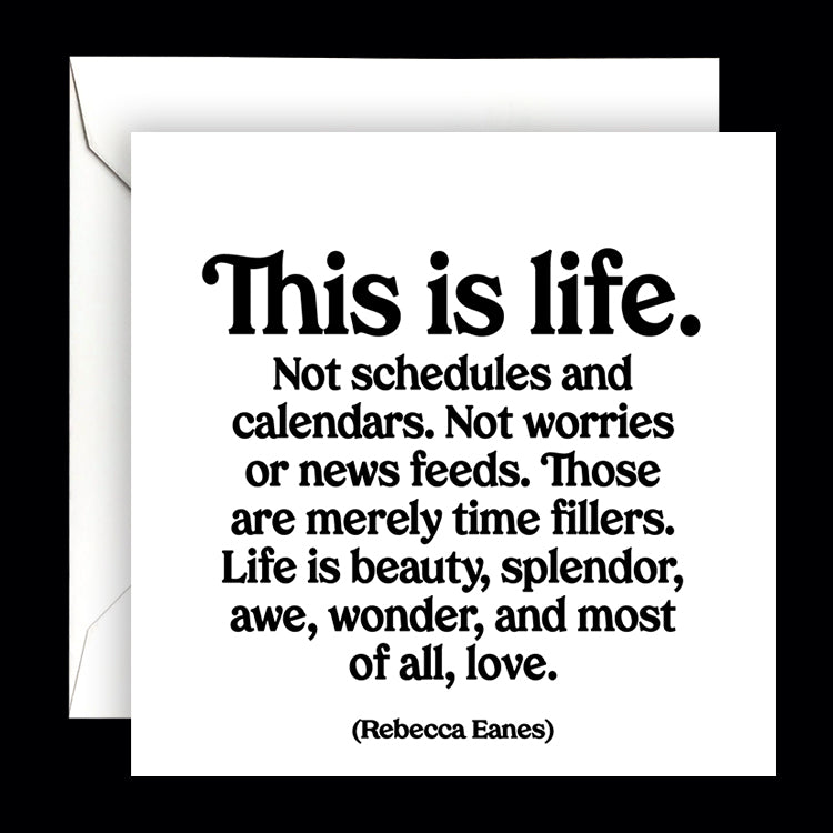 "this is life." card
