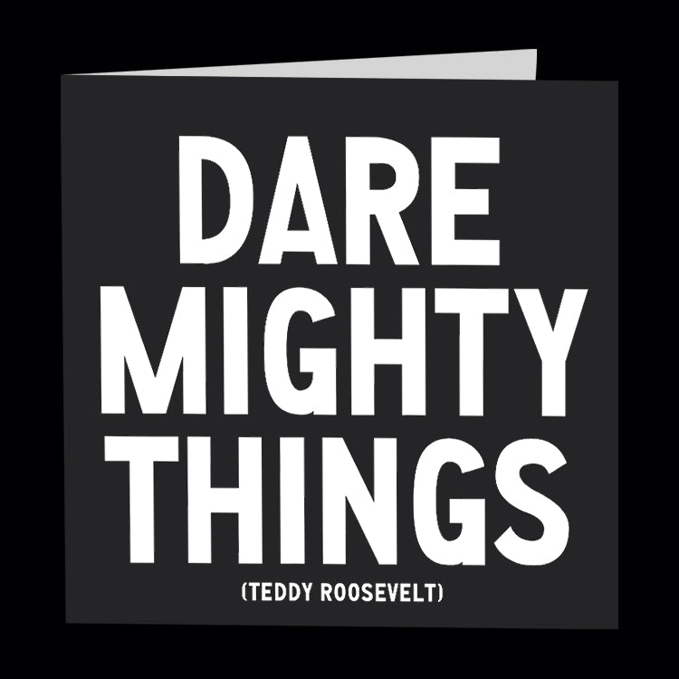"dare mighty things" card