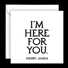 "i'm here for you" card