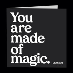 "you are made of magic" card