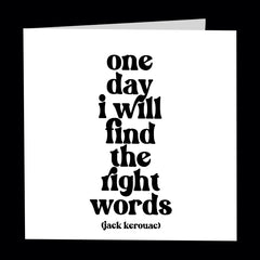"one day i will find the right words" card
