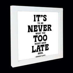 "it's never too late" card