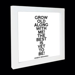 "grow old along with me" card