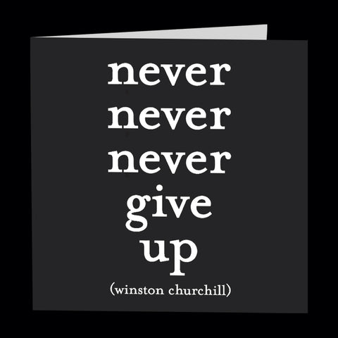 "never give up" card