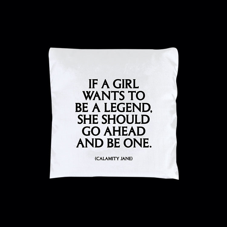 "if a girl wants to be a legend" reusable bag