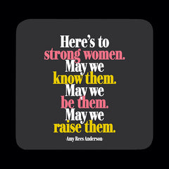 "strong women" coaster