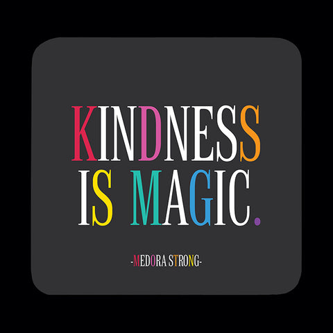 "kindness is magic" coaster