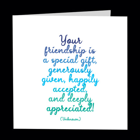 "your friendship is a special gift" card