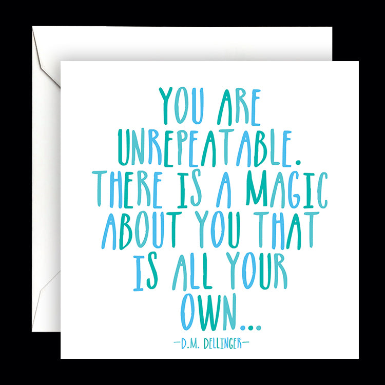 "you are unrepeatable" card