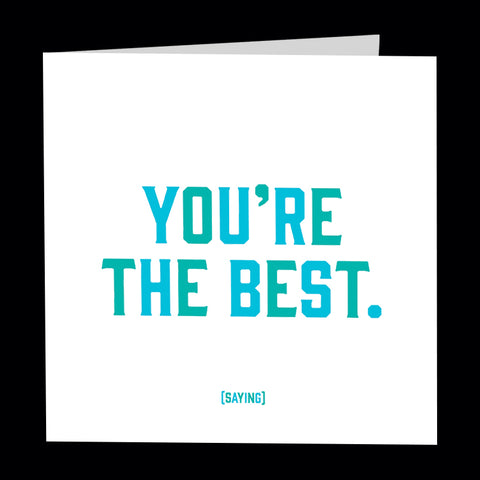 "you're the best" card